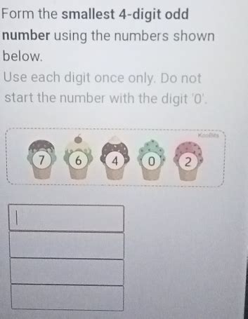 smallest four digit odd number|Solved: Form the smallest 4 .
